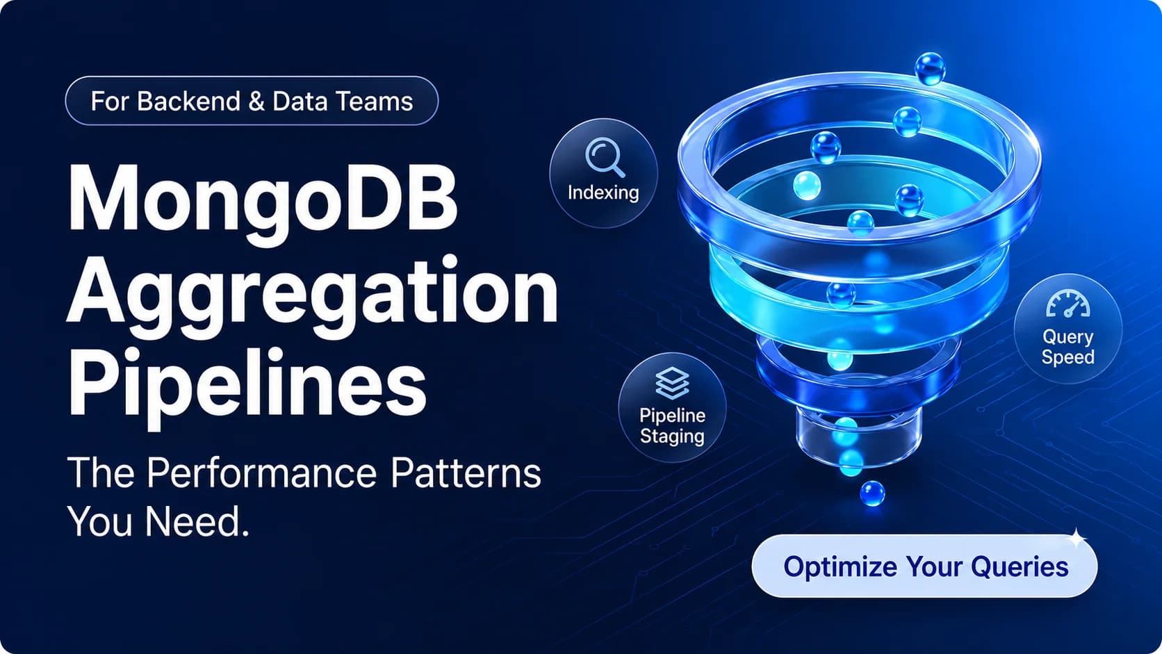 MongoDB Aggregation Pipelines: The Performance Patterns You Need